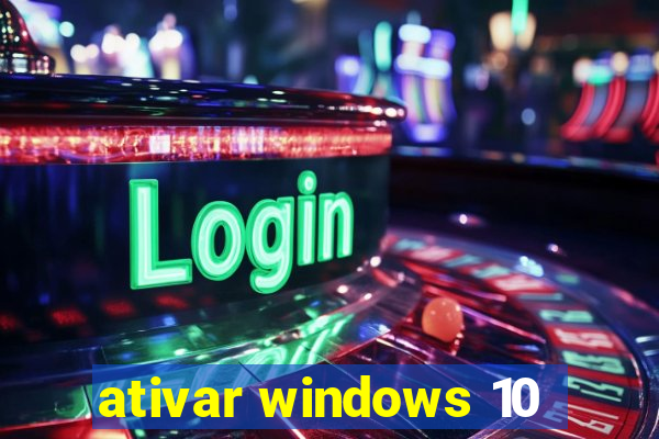 ativar windows 10